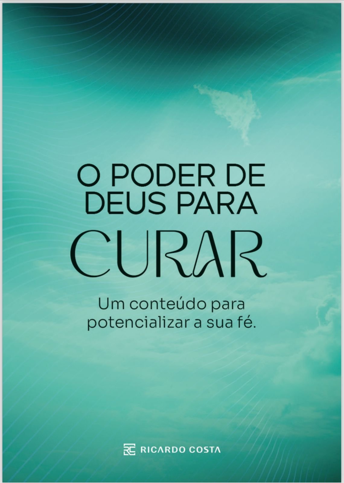 O poder de Deus pra Curar
